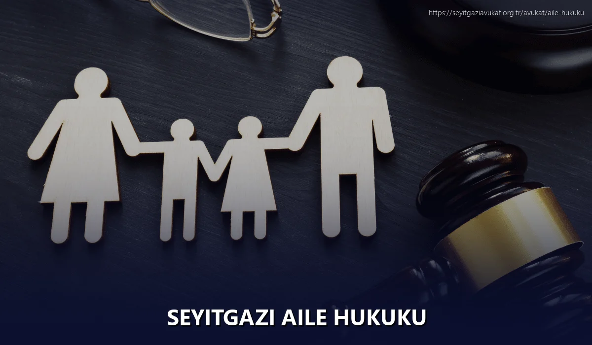 Seyitgazi Aile Hukuku