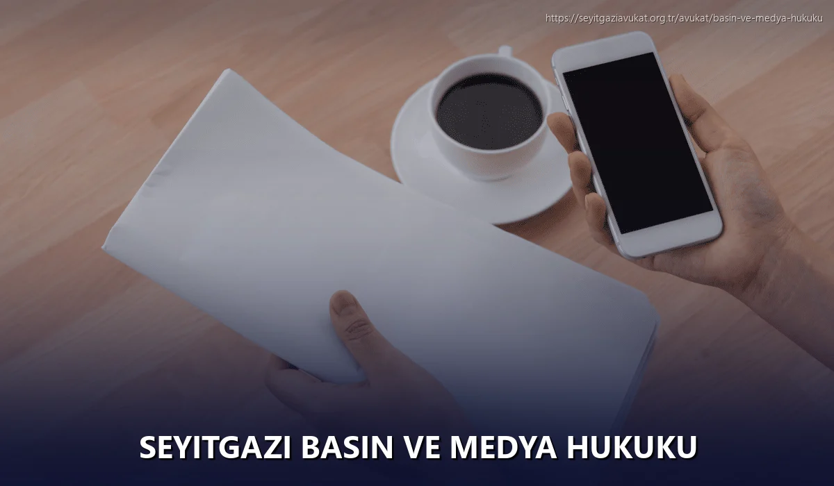 Seyitgazi Basın ve Medya Hukuku