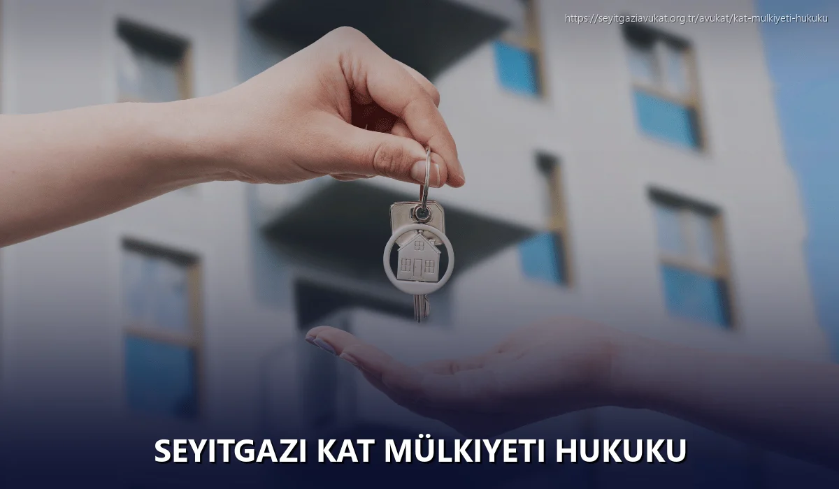 Seyitgazi Kat Mülkiyeti Hukuku